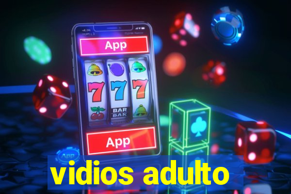 vidios adulto
