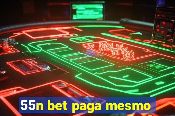 55n bet paga mesmo