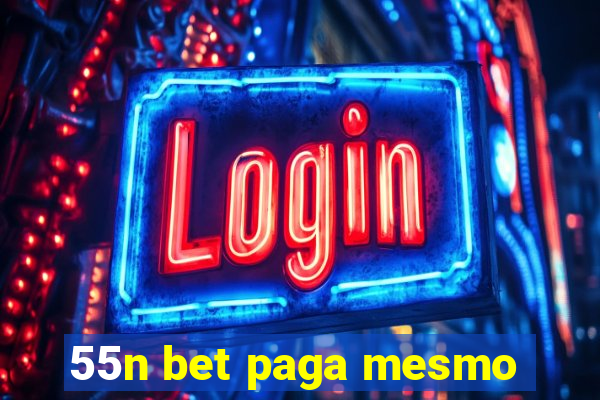 55n bet paga mesmo