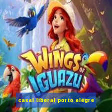 casal liberal porto alegre
