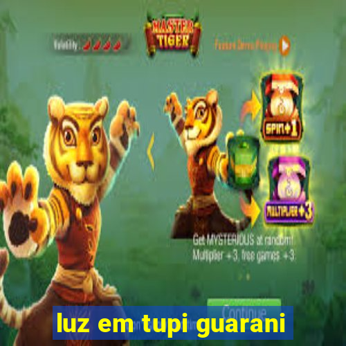 luz em tupi guarani