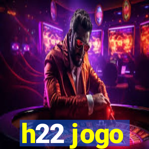 h22 jogo