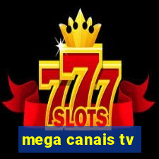 mega canais tv
