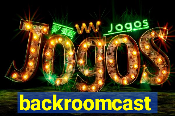 backroomcast
