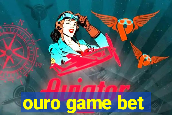 ouro game bet