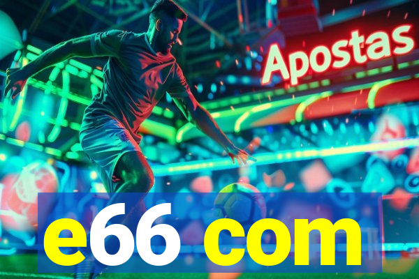 e66 com