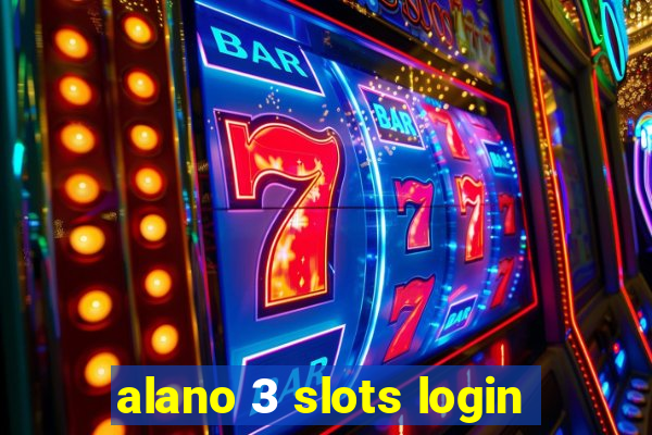 alano 3 slots login