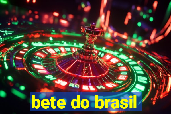 bete do brasil