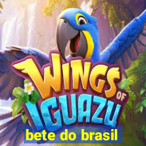 bete do brasil
