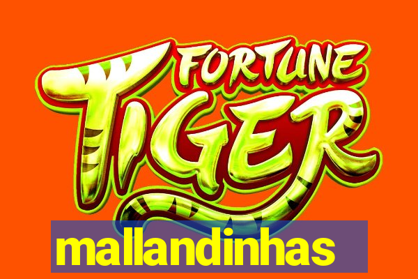 mallandinhas