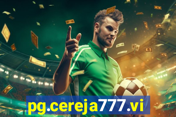 pg.cereja777.vip