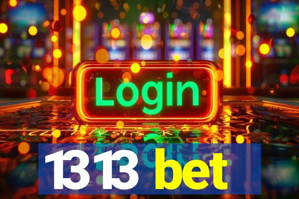1313 bet