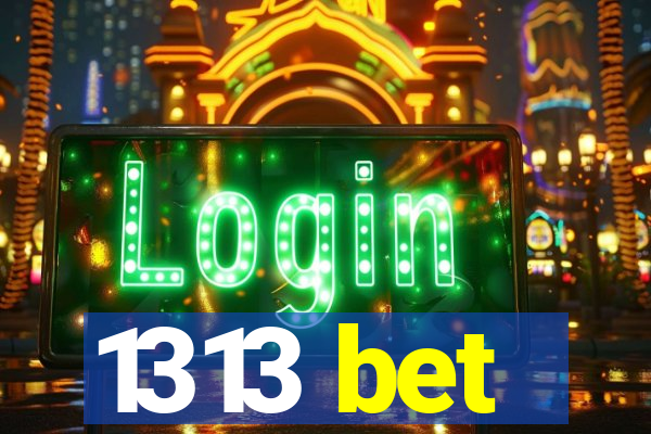 1313 bet