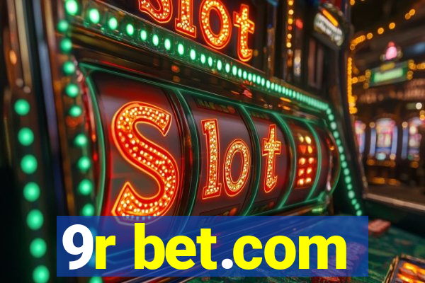 9r bet.com