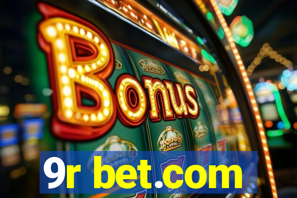 9r bet.com