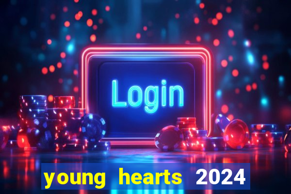 young hearts 2024 online legendado