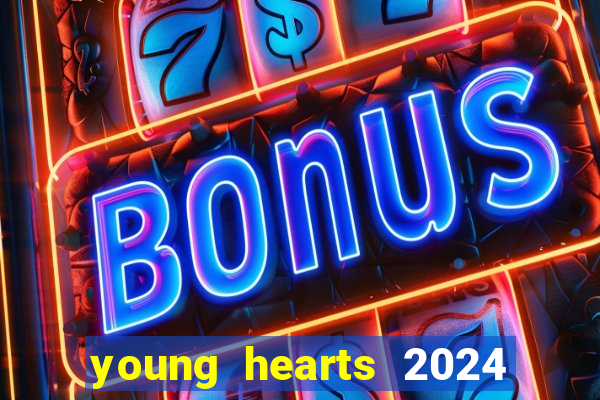 young hearts 2024 online legendado