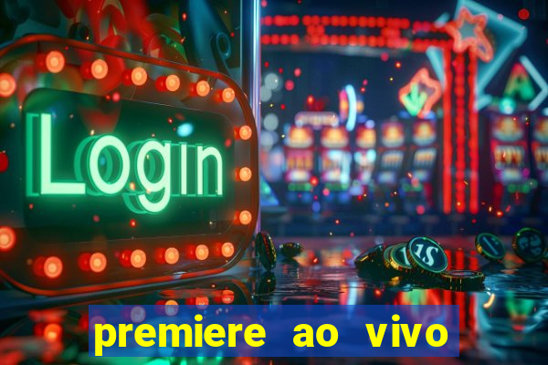 premiere ao vivo gratis fluminense
