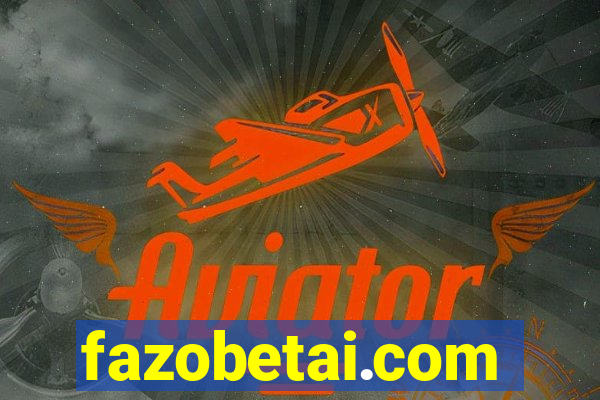 fazobetai.com