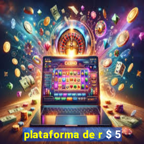 plataforma de r $ 5