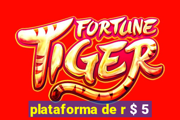 plataforma de r $ 5