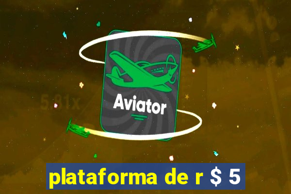 plataforma de r $ 5