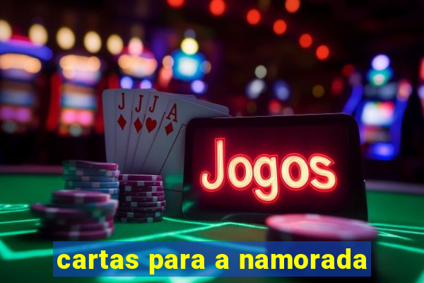 cartas para a namorada