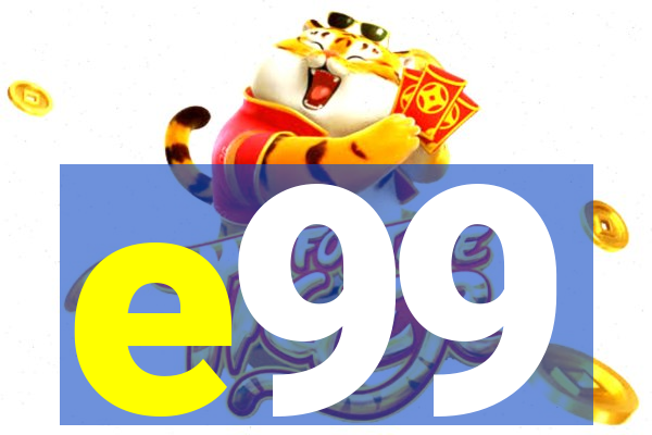 e99