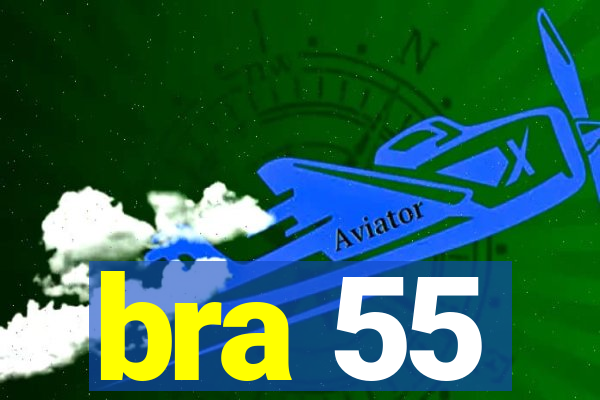 bra 55
