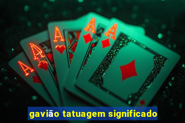 gavião tatuagem significado