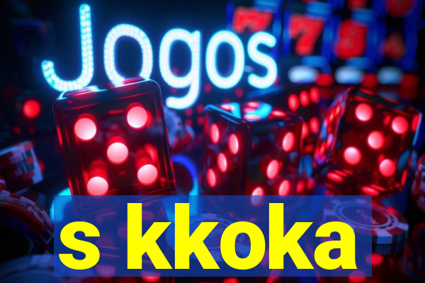 s kkoka