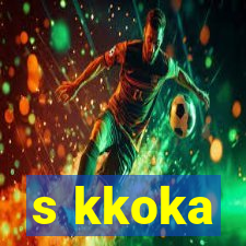 s kkoka