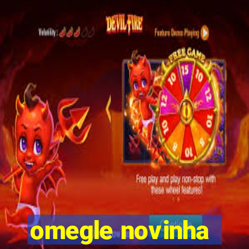 omegle novinha