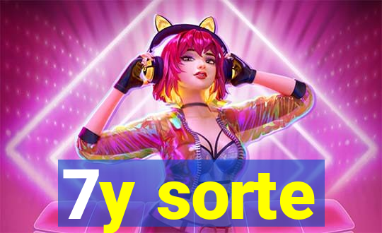 7y sorte