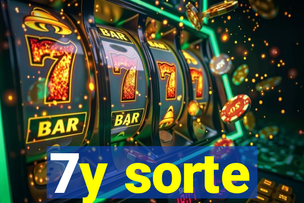 7y sorte