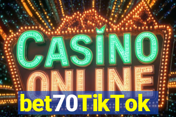 bet70TikTok