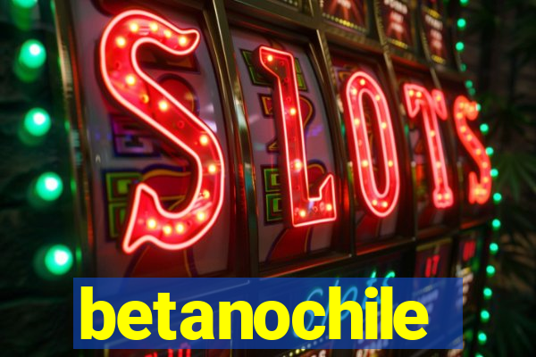 betanochile