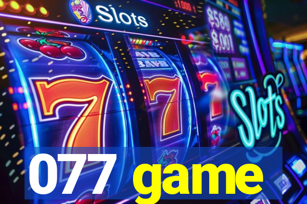 077 game