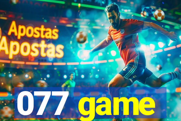 077 game