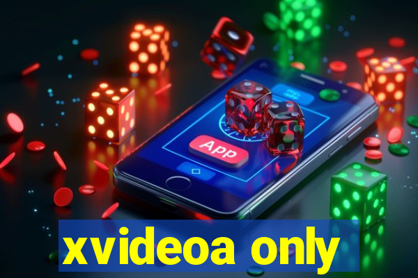 xvideoa only