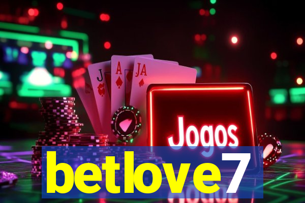betlove7