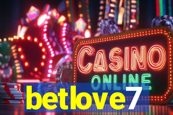 betlove7