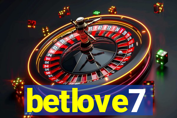 betlove7