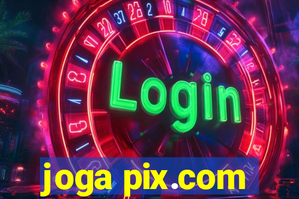 joga pix.com