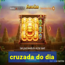 cruzada do dia