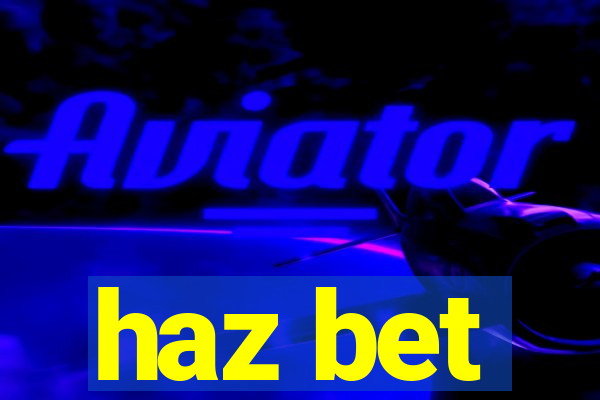 haz bet