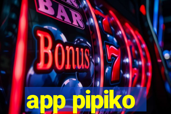 app pipiko