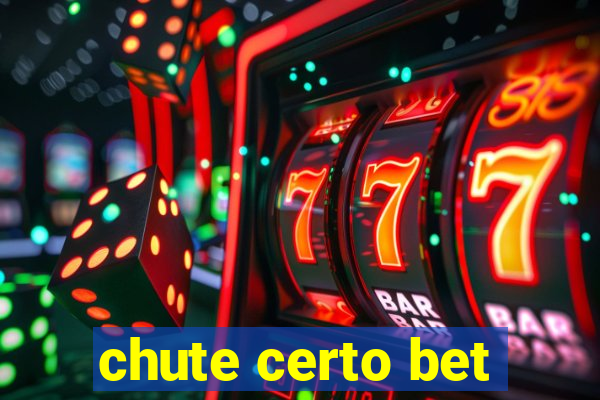 chute certo bet