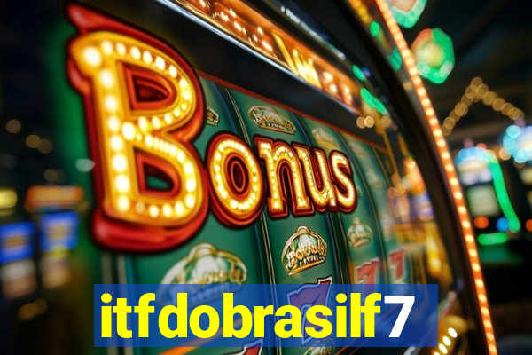 itfdobrasilf7