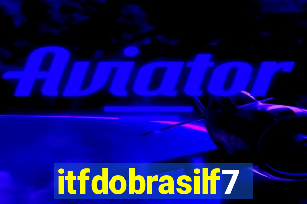 itfdobrasilf7